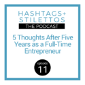 5 Thoughts After Five Years as a Full-Time Entrepreneur [Podcast Ep.11]