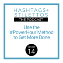 How to Use the #PowerHour Method to Get More Done [Podcast Ep. 14]