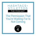 Podcast: The Permission You’re Waiting For Is Not Coming