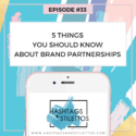 Podcast: 5 Things You Should Know About Brand Partnerships