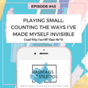 Podcast: Stop Playing Small